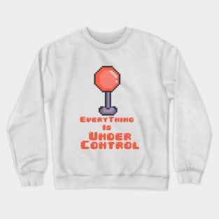 Controller under control Crewneck Sweatshirt